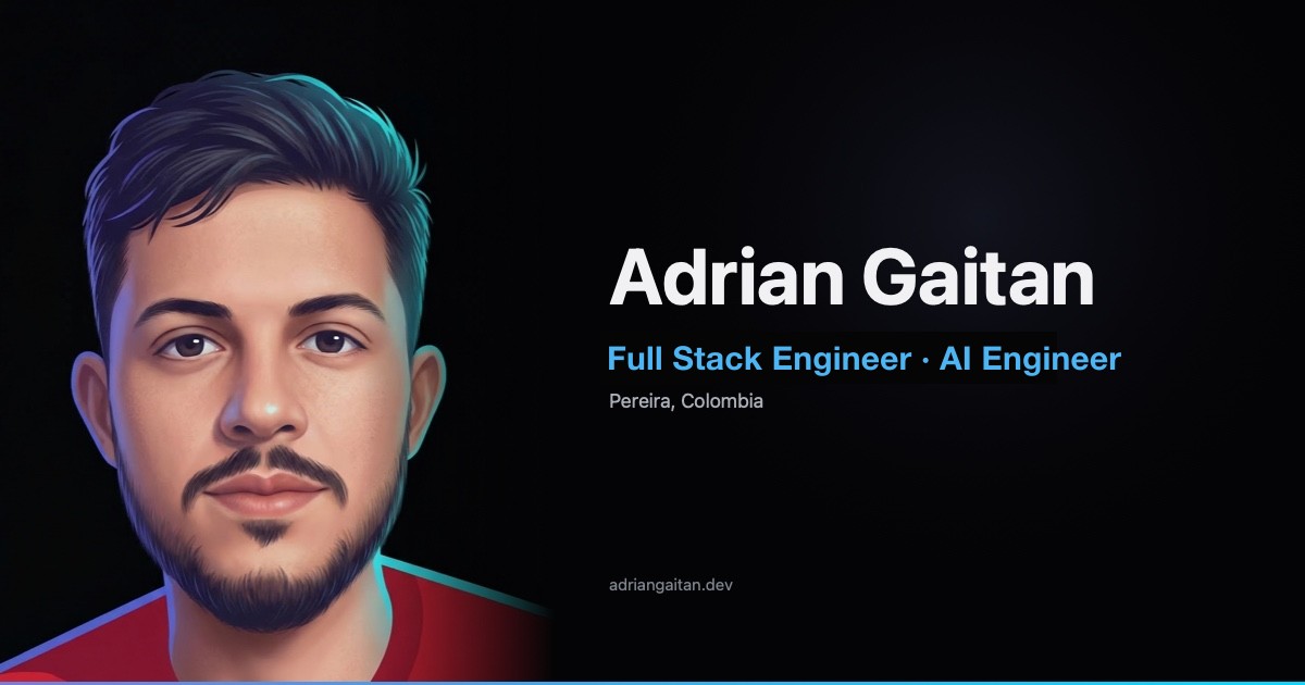 Adrian Gaitan — Full Stack & AI Engineer